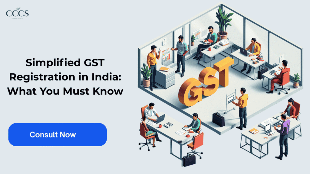 Simplified GST Registration in India What You Must Know
