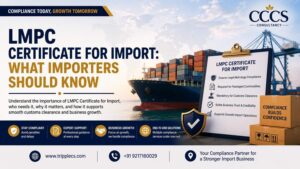 LMPC Certificate for Import What Importers Should Know