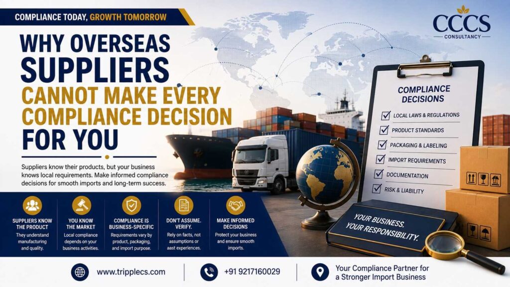 Why Overseas Suppliers Cannot Make Every Compliance Decision for You