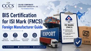 BIS Certification for ISI Mark FMCS Foreign Manufacturer Guid